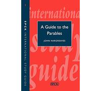 ISG 1 Guide to the Parables, A: No. 1 (International Study Guides)