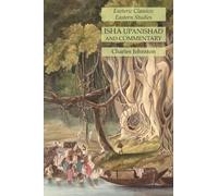 Isha Upanishad and Commentary: Esoteric Classics: Eastern Studies