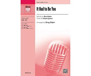 Isham Jones-It Had to Be You-Mixed Choir [SATB] and Mixed Ensemble