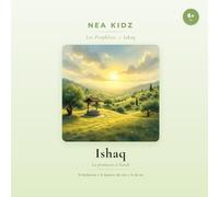 Ishâq: La promesse à Sarah (Les Prophètes - NEA KIDZ)