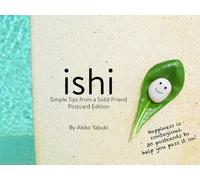 Ishi Postcards: Simple Tips from a Solid Friend