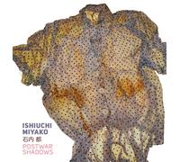 Ishiuchi Miyako - Postwar Shadows