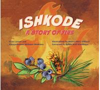 Ishkode : A Story of Fire