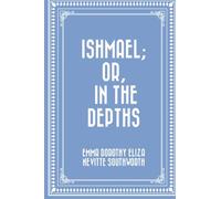 Ishmael; Or, In the Depths