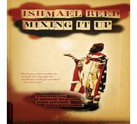 Ishmael Reed Mixing It Up: Taking on the Media Bullies & Other Reflections Ishmael Reed Multicolor