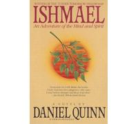 Ishmael: Written by Daniel Quinn, 1999 Edition, Publisher: Turtleback Books [School & Library Binding]