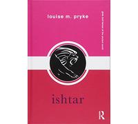 Ishtar (Gods and Heroes of the Ancient World)