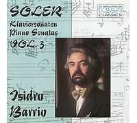 Isidro Barrio - Soler;Piano Sonatas Vol.III