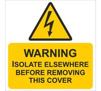 iSigns IS3110SA Industrial Signs Warning Isolate Elsewhere Label 75mm x 75mm Self Adhesive Vinyl (Pack of 10)