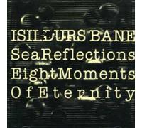 Isildurs Bane - Sea Reflections/Eight Moments of Eternity