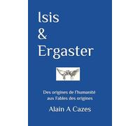 ISIS & ERGASTER: le chaînon manquant