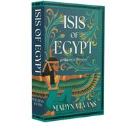 Isis of Egypt: Goddess of Thrones : A Novel