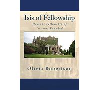 Isis of Fellowship: How the Fellowship of Isis was Founded