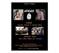 ISIS: Saudi Intel Dirty War: for the sake of Israel