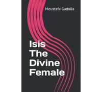 Isis The Divine Female