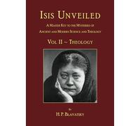 Isis Unveiled - Volume II: The "Infallibility" of Religion: Volume 2
