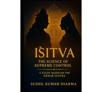 Iśitva: The Science of Supreme Control