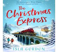 Isla Gordon The Christmas Express : the perfect festive romance to settle down Isla Gordon Multicolor