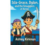 Isla-Grace, Dylan, and the Smugglers of Arran (Isla-Grace & Dylan history mysteries)