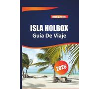 Isla Holbox Guía De Viaje 2025: Experimente la belleza natural, la vida silvestre y la vibrante cultura de la isla escondida de México con esta guía esencial.