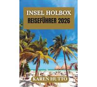 ISLA HOLBOX REISEFÜHRER 2026