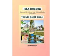 ISLA HOLBOX TRAVEL GUIDE 2024
