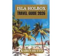 ISLA HOLBOX TRAVEL GUIDE 2026