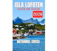 ISLA LOFOTEN GUÍA DE VIAJE 2026