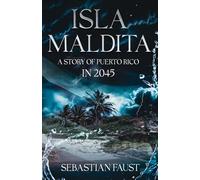 Isla Maldita: A Cautionary Tale about Puerto Rico in the year 2045