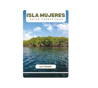 ISLA MUJERES REISEFÜHRER 2025