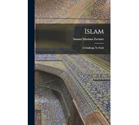 Islam: A Challenge To Faith
