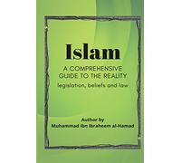 Islam a comprehensive guide to the reality