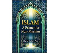 Islam: A Primer for Non-Muslims (Comparative Religion: Primer Series)