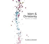 Islam and Christianity: Brothers at Odds