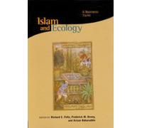 Islam and Ecology: A Bestowed Trust (Harvard Centre for the Study of World Religions / Religions of the world & ecology): 9 (Religions of the World and Ecology)