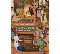 Islam and Good Governance: A Political Philosophy of Ihsan