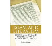 Islam and Literalism: Literal Meaning and Interpretation in Islamic Legal Theory