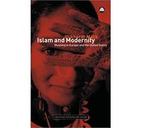 ISLAM AND MODERNITY: Muslims in Europe and the United States (Critical Studies on Islam)