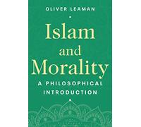 Islam and Morality: A Philosophical Introduction