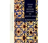Islam and Muslim History in South Asia (Oxford India Paperbacks)