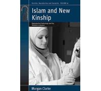 Islam and New Kinship: Reproductive Technology and the Shariah in Lebanon: 16 (Fertility, Reproduction and Sexuality: Social and Cultural Perspectives, 16)