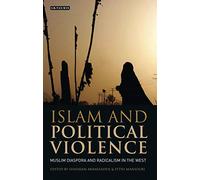 Islam and Political Violence: Muslim Diaspora and Radicalism in the West (Library of International Relations)