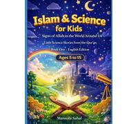 Islam and science for kids: Allah's Signs: Little Science Stories from the Qur'an