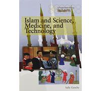 Islam and Science, Medicine, and Technology (Understanding Islam)