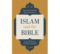 Islam and the Bible: Questioning Muslim Idiom Translations