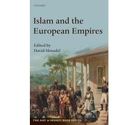 Islam and the European Empires (The Past & Present Book Series)
