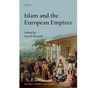 Islam and the European Empires (The Past & Present Book Series)