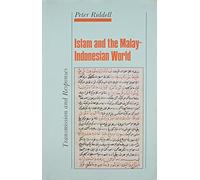 Islam and the Malay-Indonesian World: Transmission and Responses (Topics in Contemporary Buddhism)