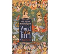 Islam, Arabs, and the Intelligent World of the Jinn