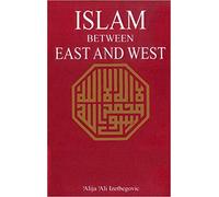 Islam Between East and West